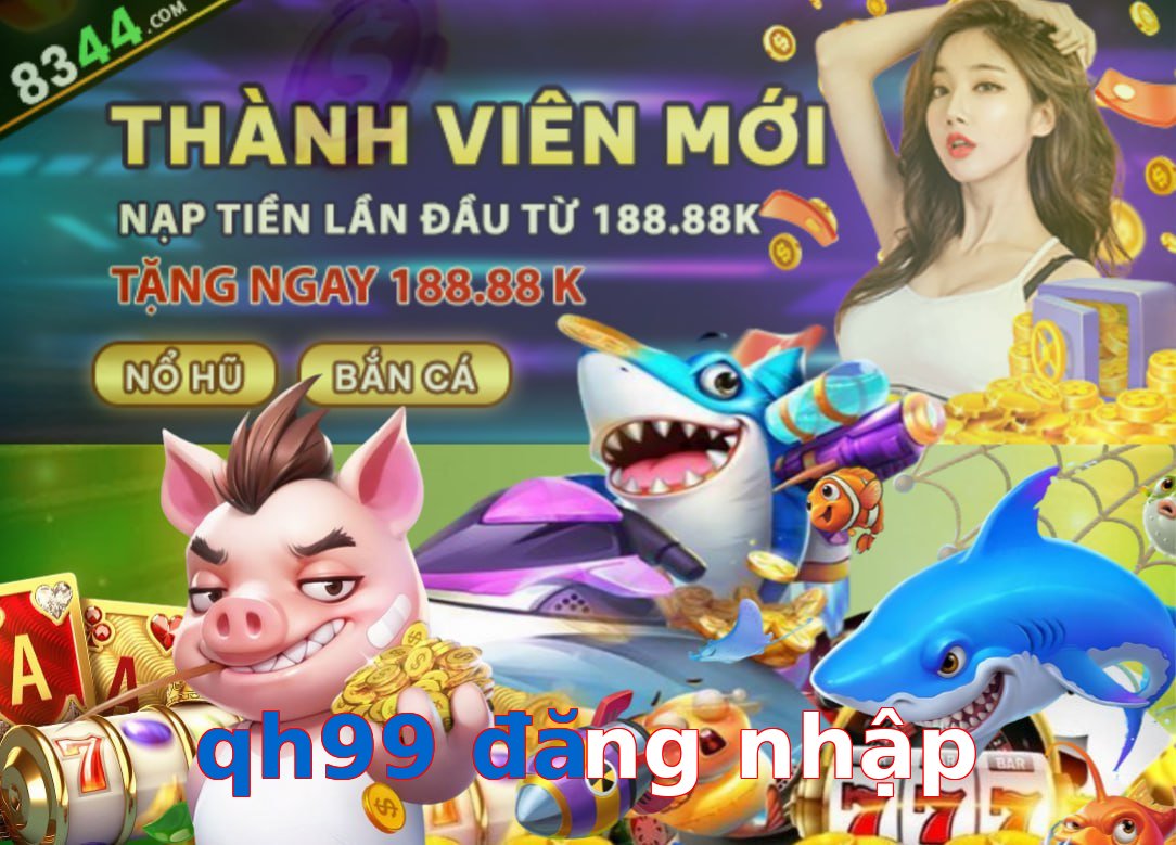 qh99 đăng nhập